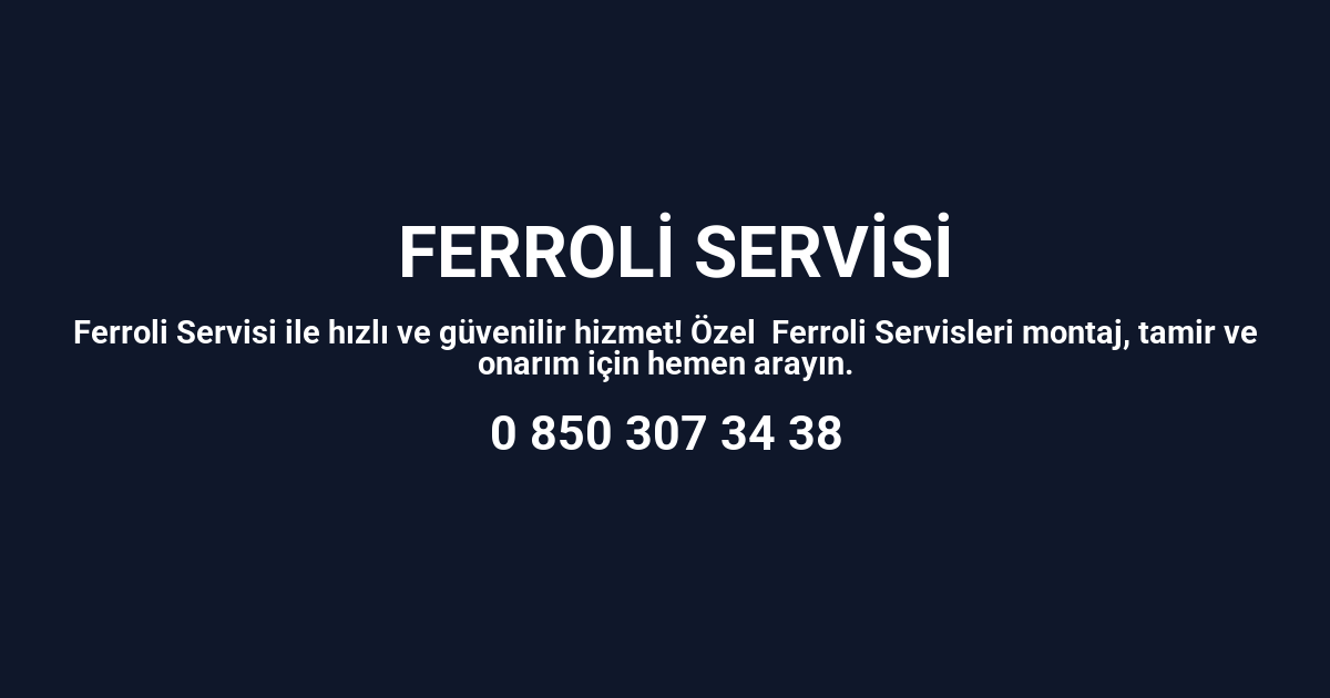 Asarcık Ferroli Servisi